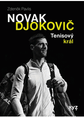 Novak Djokovič : tenisový král  (odkaz v elektronickém katalogu)