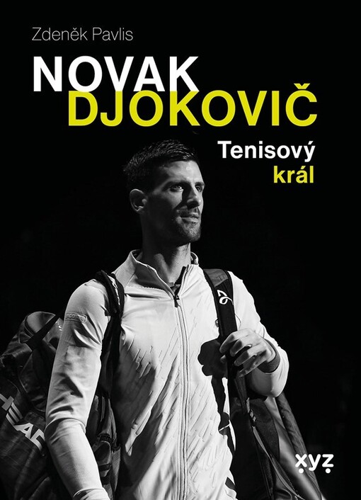 Novak Djokovič : tenisový král