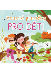 Veselé písničky pro děti  (odkaz v elektronickém katalogu)