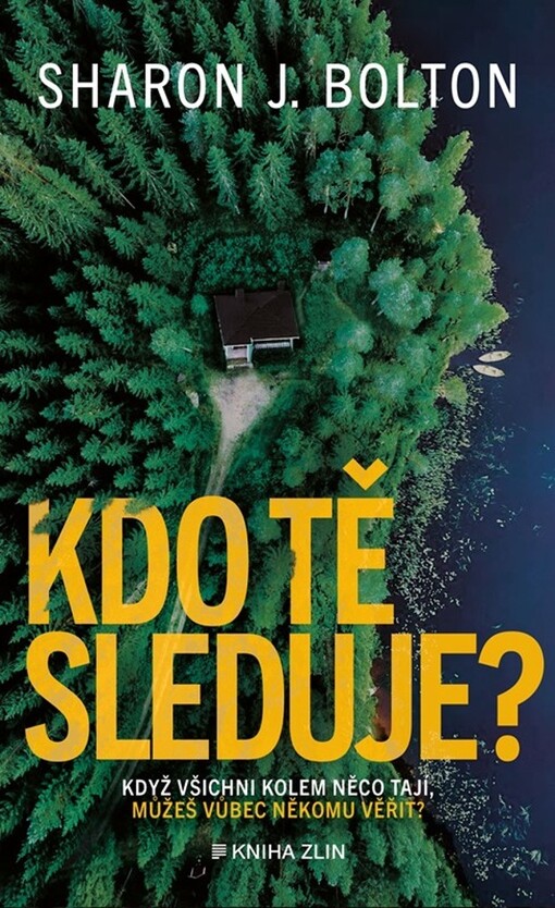 Kdo tě sleduje? / Sharon J. Bolton ; z anglického originálu The neighbour's secret ... přeložil Martin Verner