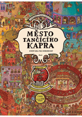 Město Tančícího kapra : knižní hra pro dobrodruhy  (odkaz v elektronickém katalogu)