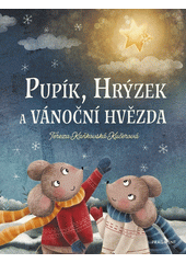 Pupík, Hrýzek a vánoční hvězda  (odkaz v elektronickém katalogu)