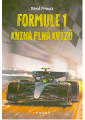 Formule 1 : kniha plná kvízů  (odkaz v elektronickém katalogu)