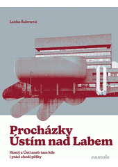 Procházky Ústím nad Labem  (odkaz v elektronickém katalogu)