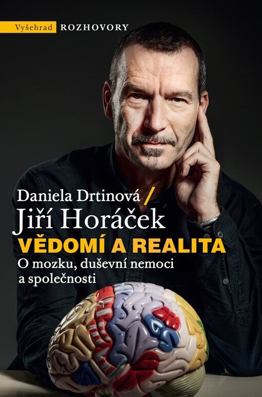 Vědomí a realita : o mozku, duševní nemoci a společnosti