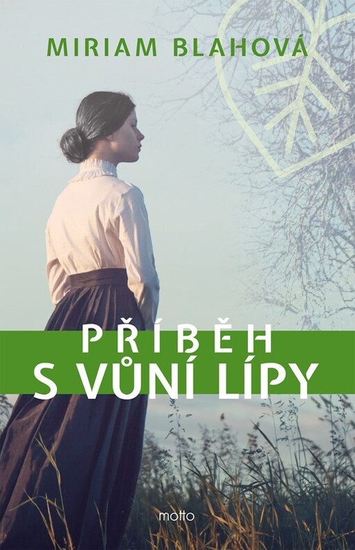 Příběh s vůní lípy / Miriam Blahová