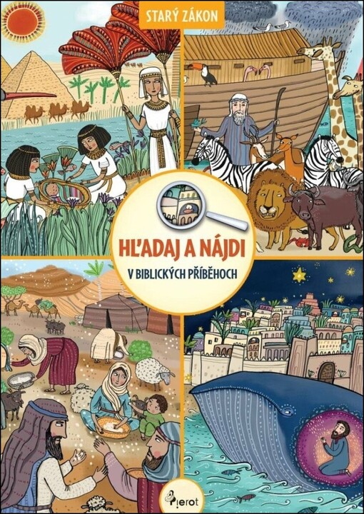 Hľadaj a nájdi v biblických príbehoch : ako to všetko začalo. Starý zákon