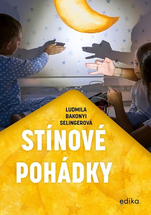 Stínové pohádky / Ludmila Bakonyi Selingerová