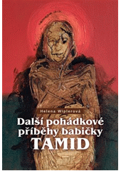 Další pohádkové příběhy babičky Tamid  (odkaz v elektronickém katalogu)