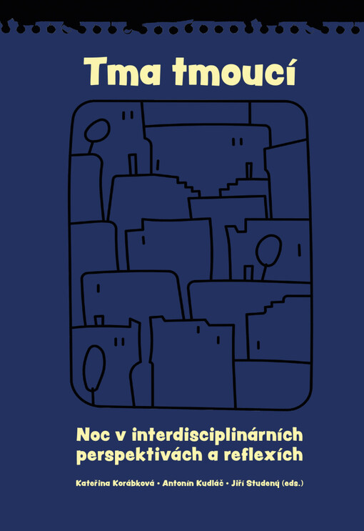 Tma tmoucí : noc v interdisciplinárních perspektivách a reflexích