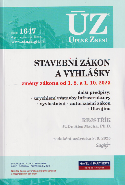Stavební zákon a vyhlášky : změny zákona od 1.8. a 1.10.2025 ; další předpisy: urychlení výstavby infrastruktury, vyvlastnění, autorizační zákon, Ukrajina : redakční uzávěrka 8.9.2025