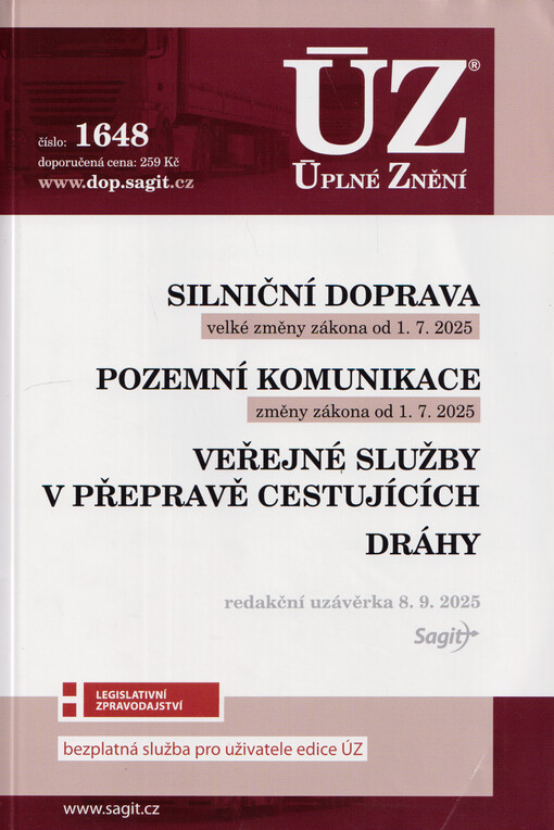 Silniční doprava : velké změny zákona od 1.7.2025 ; Pozemní komunikace : změny zákona od 1.7.2025 ; Veřejné služby v přepravě cestujících ; Dráhy : redakční uzávěrka 8.9.2025