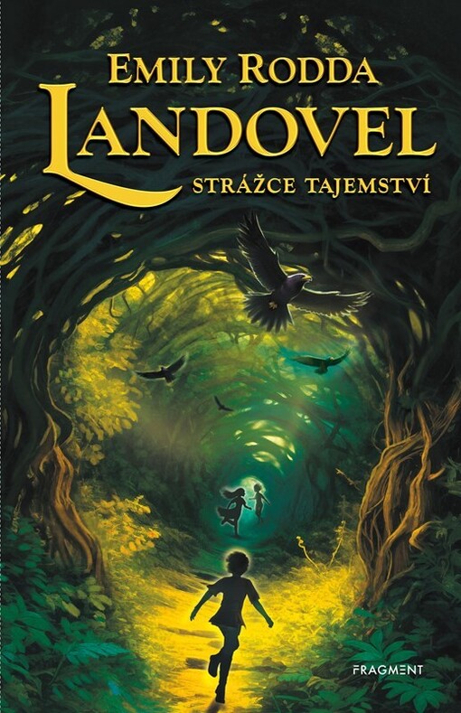 Landovel. Kniha druhá, Strážce tajemství / Emily Rodda ; přeložil Jan Kozák