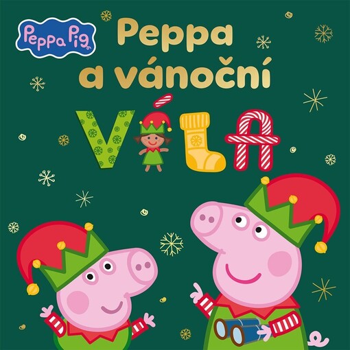 Peppa a vánoční víla / written by Lauren Holowaty ; z anglického originálu ... přeložila Adéla Michalíková