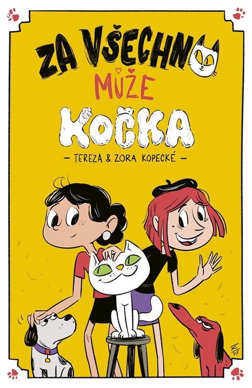 Za všechno může kočka / Tereza & Zora Kopecké ; ilustrace: Tomáš Kopecký