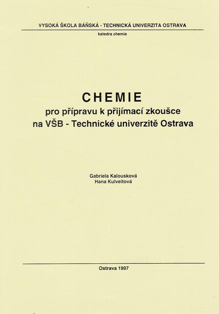 Chemie pro přípravu k přijímací zkoušce na VŠB-Technické univerzitě Ostrava