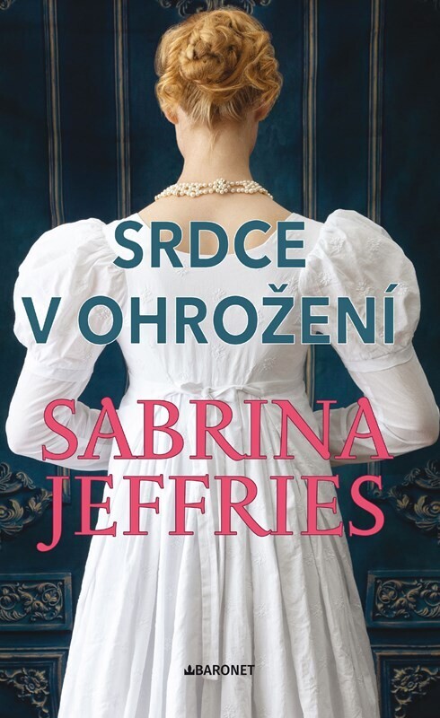 Srdce v ohrožení / Sabrina Jeffries ; z anglického originálu Hazardous to a duke's heart ... přeložila Jana Pacnerová