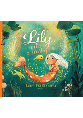 Lily, víla z tůňky  (odkaz v elektronickém katalogu)