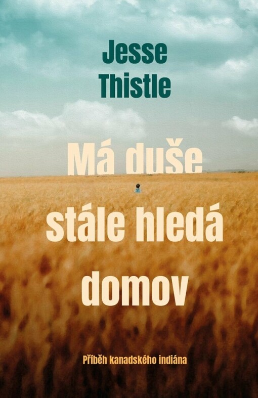 Má duše stále hledá domov