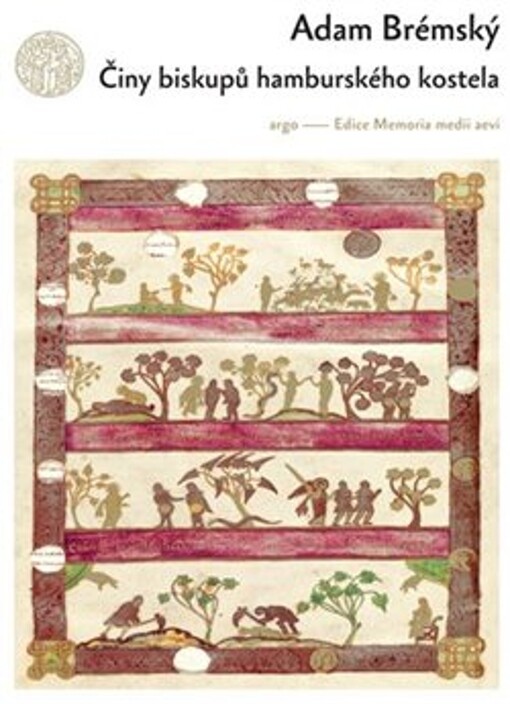 Činy biskupů hamburského kostela : velká kronika evropského Severu