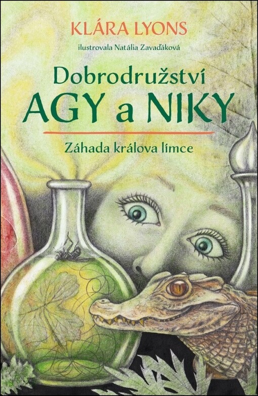 Dobrodružství Agy a Niky. Záhada králova límce / Klára Lyons ; ilustrovala Natália Zavaďáková