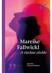 A všechno ztichlo  (odkaz v elektronickém katalogu)