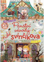 Panství vévody ze Svinčíkova : hledej a najdi  (odkaz v elektronickém katalogu)