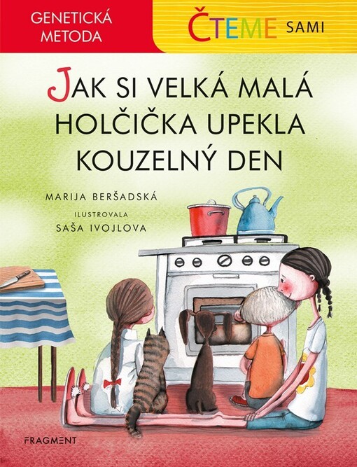 Čteme sami Jak si velká malá holčička upekla kouzelný den