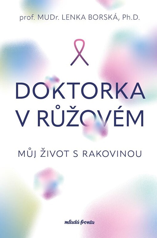 Doktorka v růžovém : můj život s rakovinou