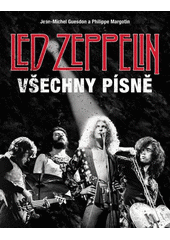 Led Zeppelin : všechny písně  (odkaz v elektronickém katalogu)
