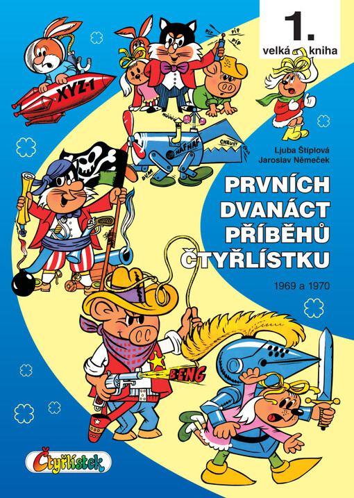 Prvních dvanáct příběhů Čtyřlístku 1969-1970