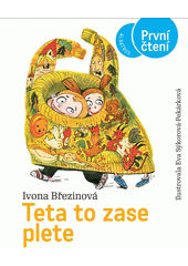 Teta to zase plete  (odkaz v elektronickém katalogu)