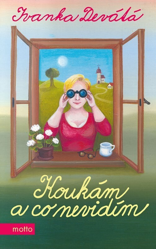 Koukám a co nevidím / Ivanka Devátá