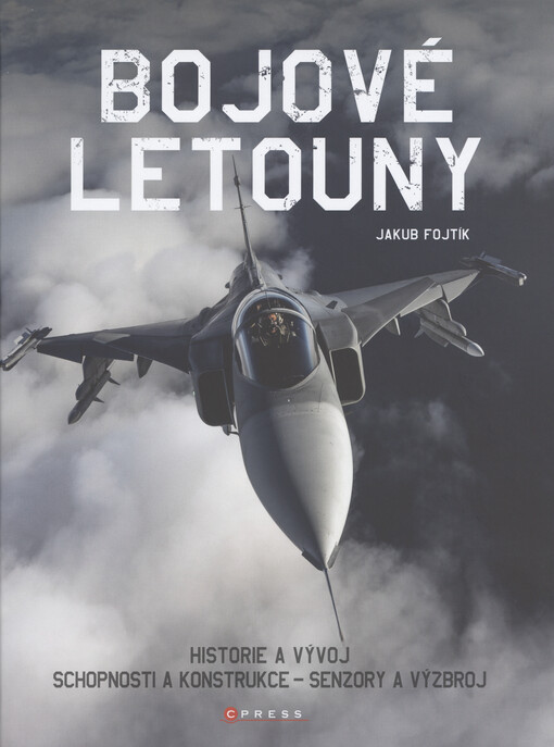 Bojové letouny : historie a vývoj : schopnosti a konstrukce - senzory a výzbroj