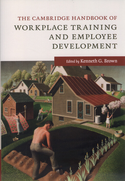 The Cambridge handbook of workplace training and employee development