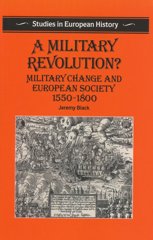 A military revolution? : military change and european society 1550-1800