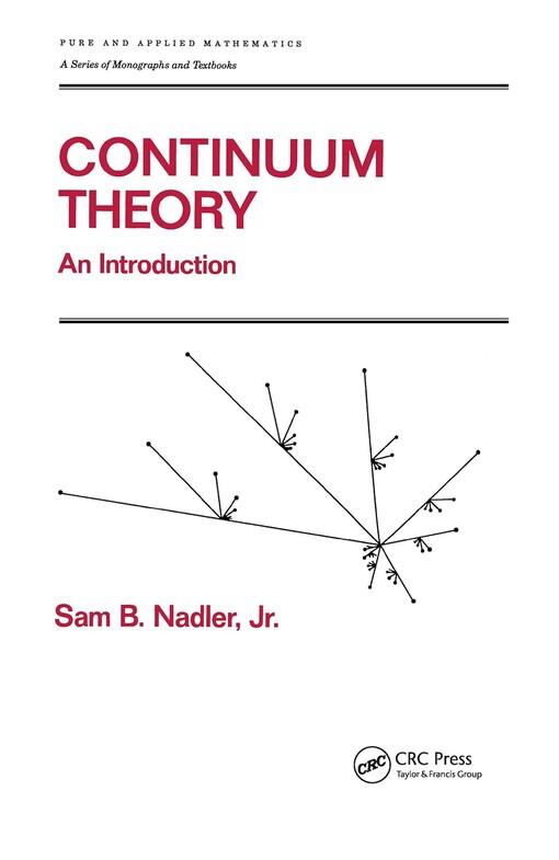 Continuum theory : an introduction / Sam B. Nadler, Jr.