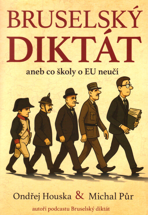Bruselský diktát, aneb, Co školy o EU neučí