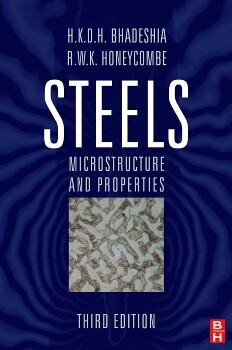Steels : microstructure and properties / H.K.D.H. Bhadeshia and Robert Honeycombe