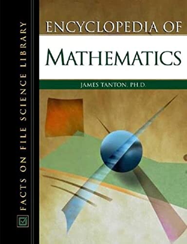 Encyclopedia of mathematics / James Tanton