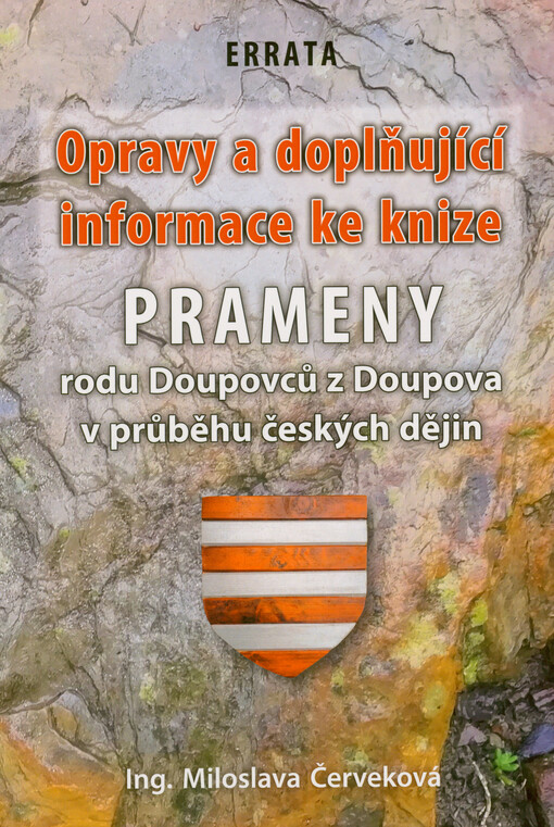 Opravy a doplňující informace ke knize Prameny rodu Doupovců z Doupova v průběhu českých dějin : errata