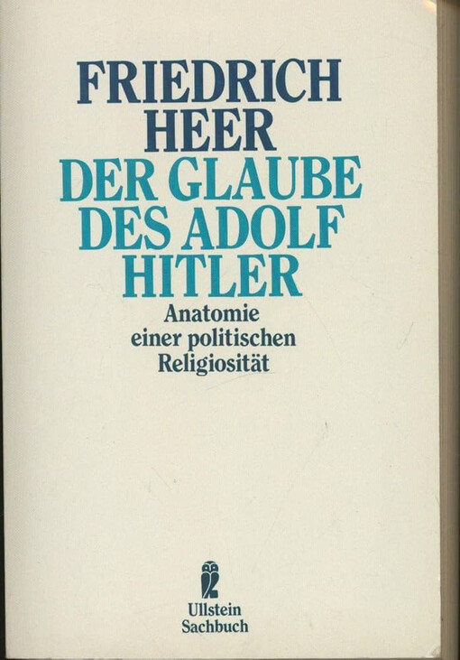 Der Glaube des Adolf Hitler :Anatomie einer politischer Religiosität