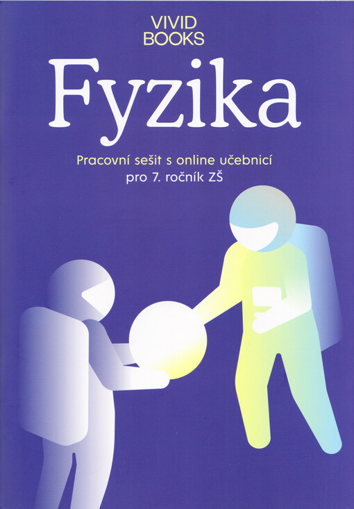 Fyzika : pracovní sešit s online učebnicí pro 7. ročník ZŠ
