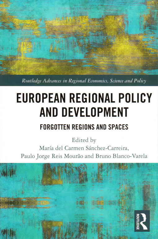 European regional policy and development : forgotten regions and spaces
