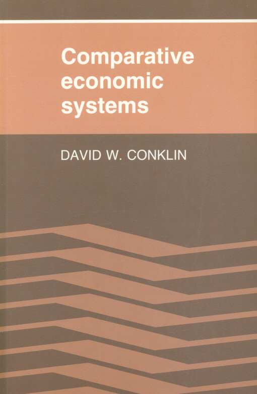 Comparative economic systems : objectives, decision modes, and the process of choice