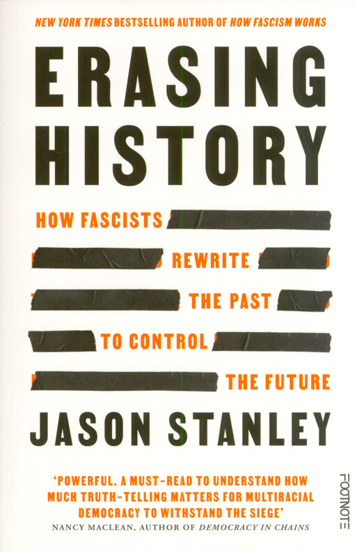 Erasing history : how fascists rewrite the past to control the future