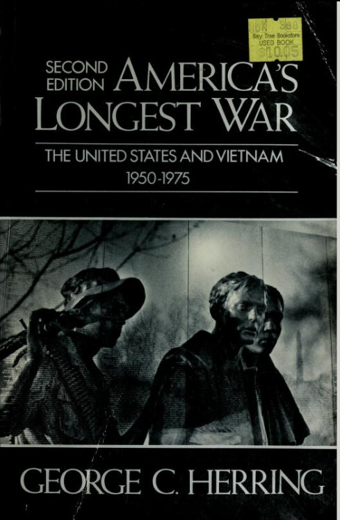 America's Longest War: United States and Vietnam, 1950-1975