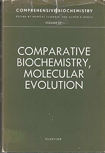 Comprehensive biochemistry. Edited by Marcel Florkin, Elmer H. Stotz