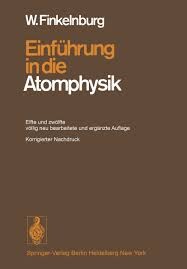 Einführung in die Atom Physic / Wolfgang Finkelnburg