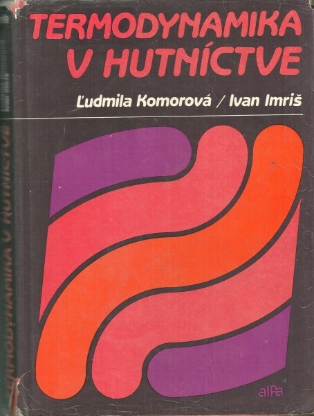 Termodynamika v hutníctve / Ľudmila Komorová, Ivan Imriš